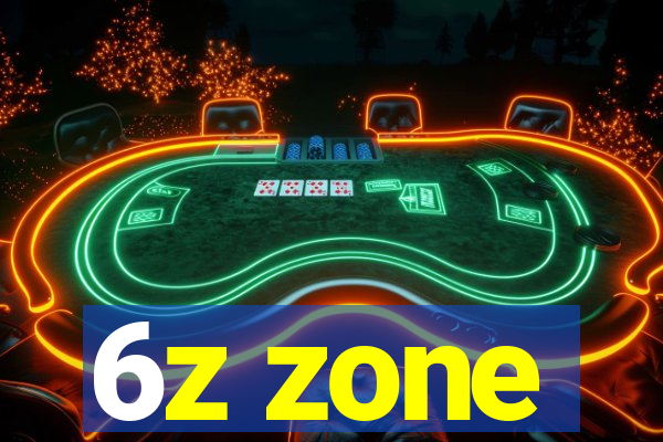 6z zone